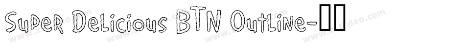 Super Delicious BTN Outline字体转换